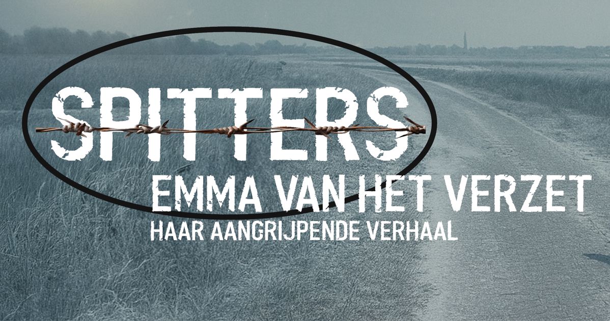 Spitters. Emma van het verzet. - Stichting Verhalenkracht