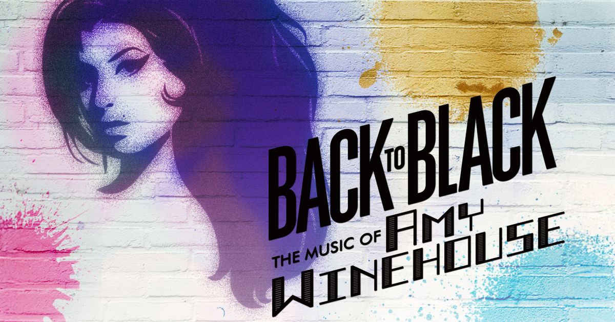 BACK TO BLACK - The music of Amy Winehouse